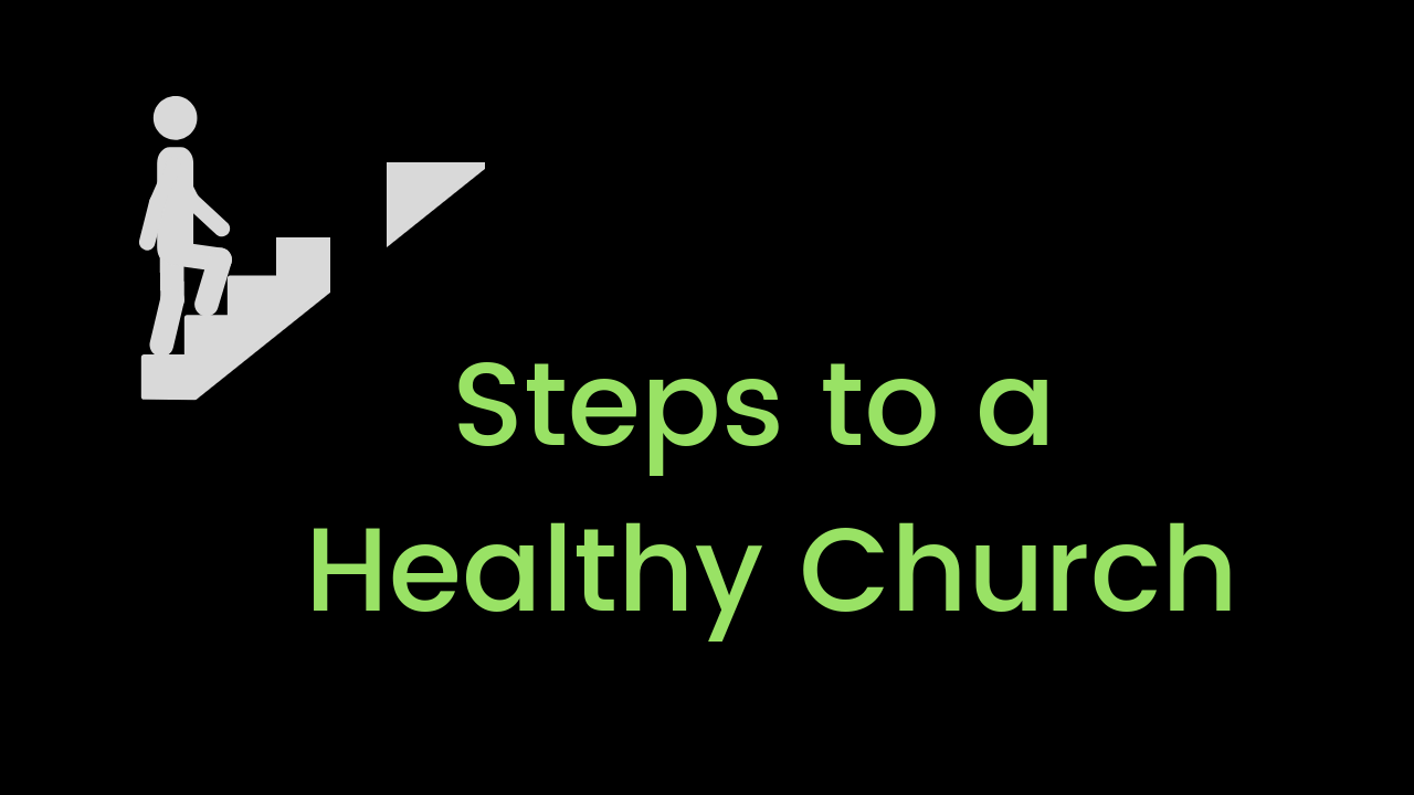 Steps to a Healthy Church - The Cost of Not Following 11/25/2018
