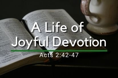 A Life of Joyful Devotion