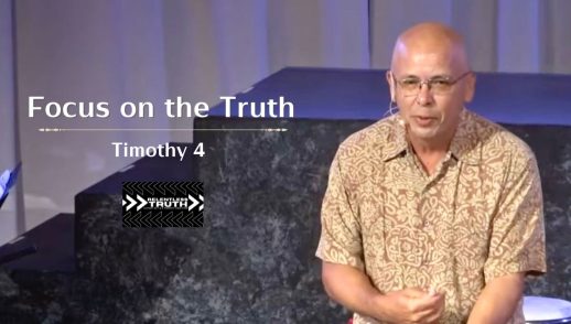 Relentless Truth - Focus on the Truth (1 Timothy 4)