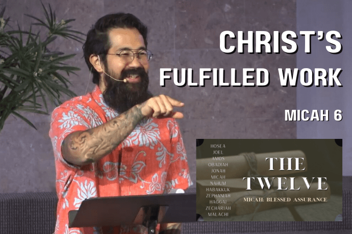 Micah: Blessed Assurance: Christ's Fulfilled Work