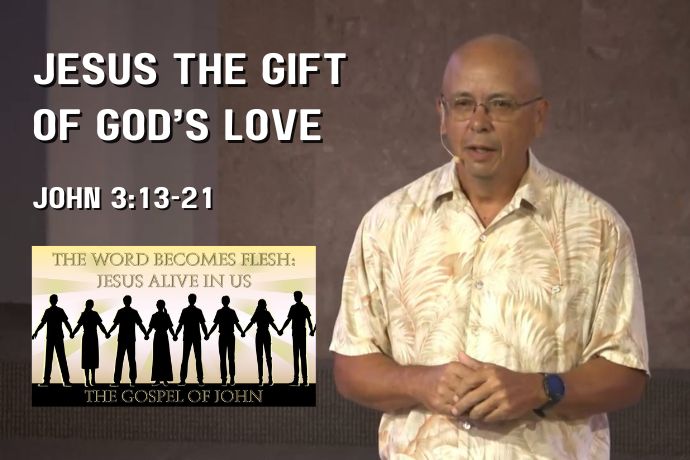 Jesus the Gift of God's Love (John 3:13-21)