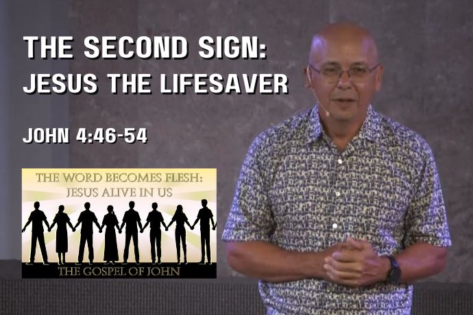 The Second Sign: Jesus the Lifesaver (John 4:46-54)
