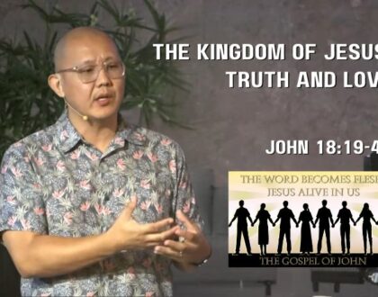 The Kingdom of Truth (John 18:19-40)