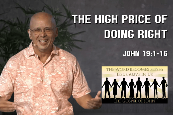 The High Price of Doing Right, John 19:1-16