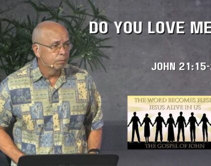 Do You Love Me? (John 21:15-25)