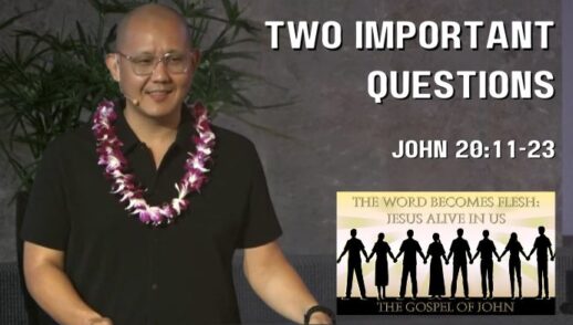 Two Important Questions (John 20:11-23)