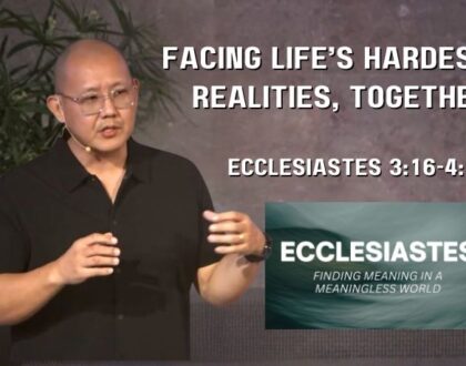 Facing Life's Hardest Realities, Together (Ecclesiastes 3:16-4:12)