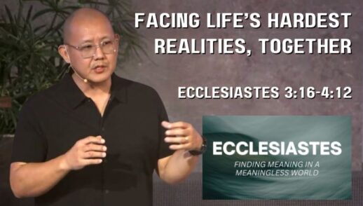 Facing Life's Hardest Realities, Together (Ecclesiastes 3:16-4:12)